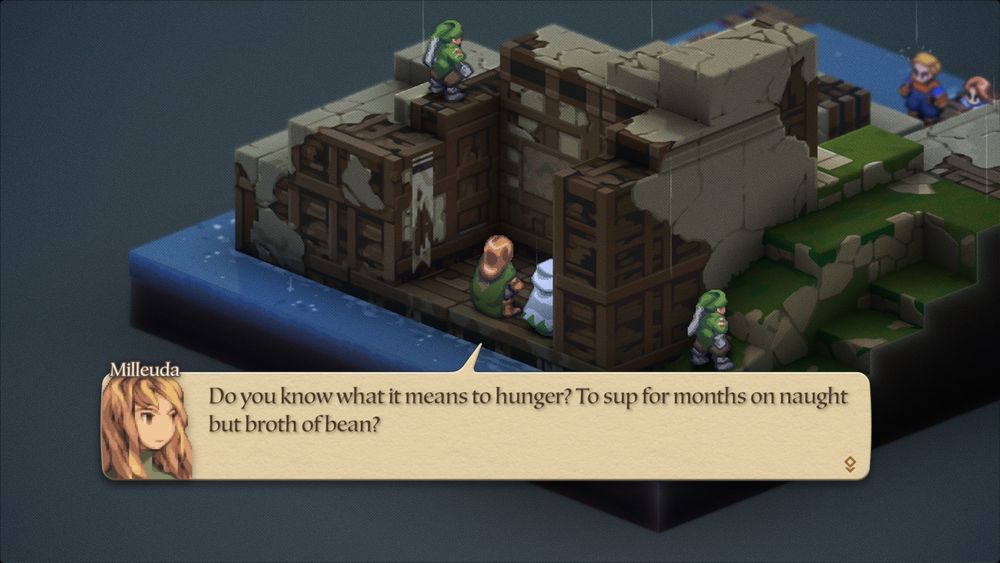 FF tactics screenshot. 
Milleuda: "Do you know what it means to hunger? To sup for months on naught but broth of bean?"