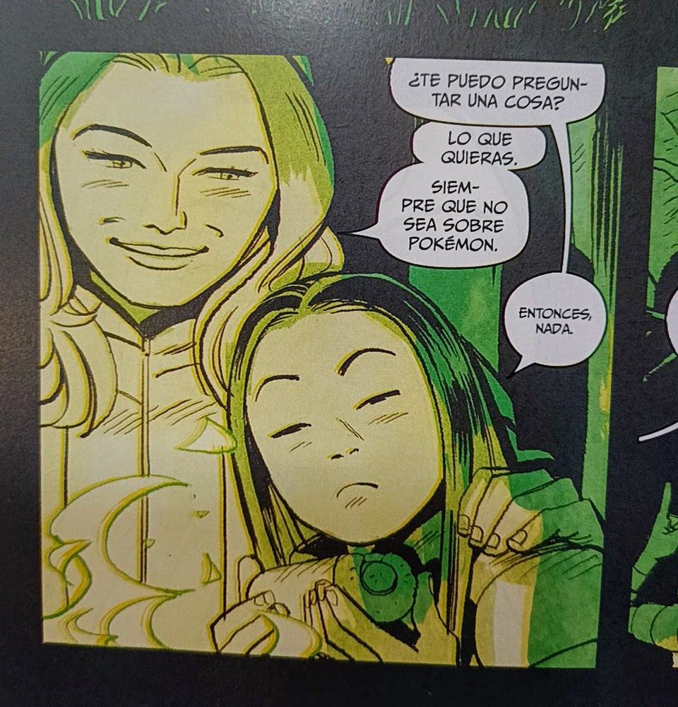 - ¿Te puedo preguntar una cosa?
- Lo que quieras, siempre que no sea sobre Pokémon.
- Entonces, nada.
