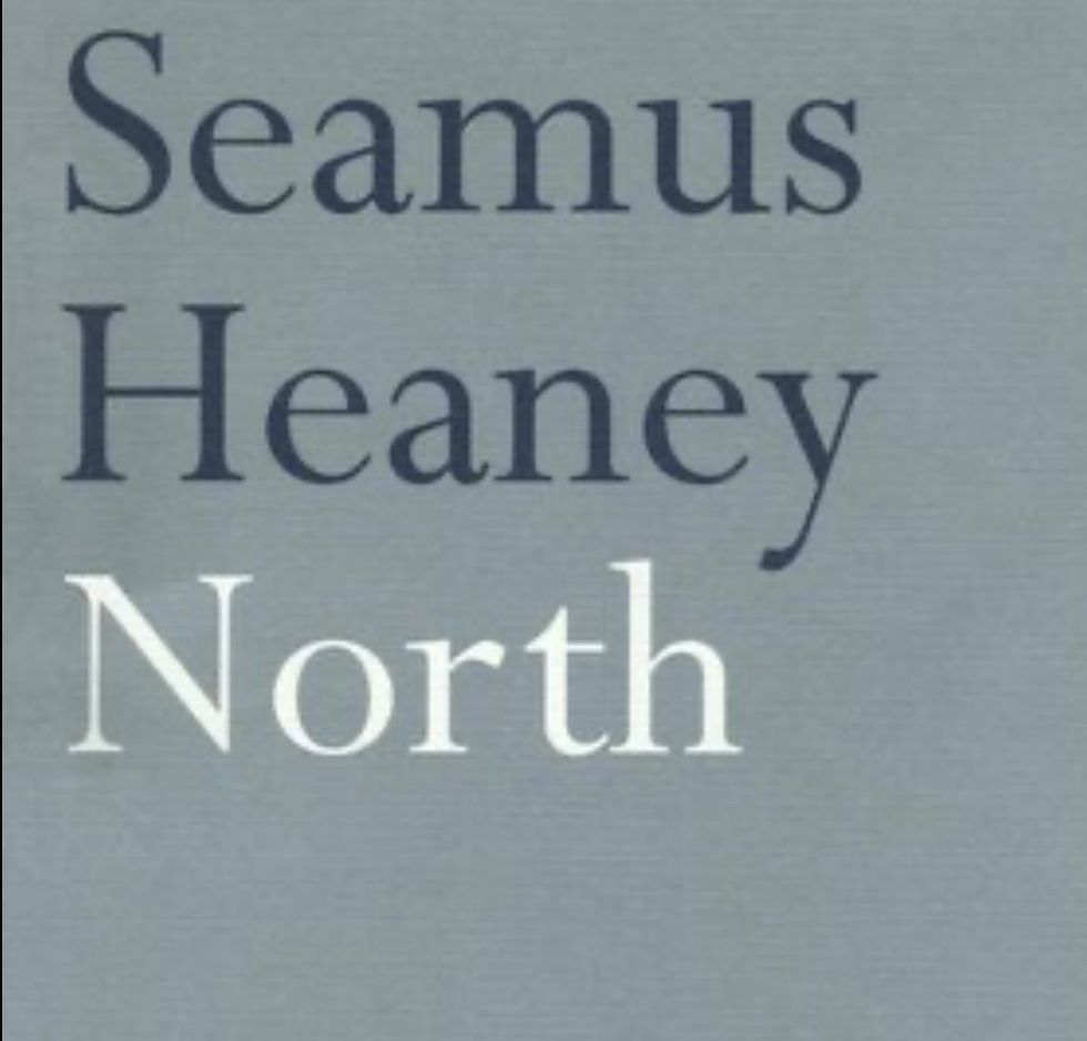 Seamus Heaney’s poetry collection “North”