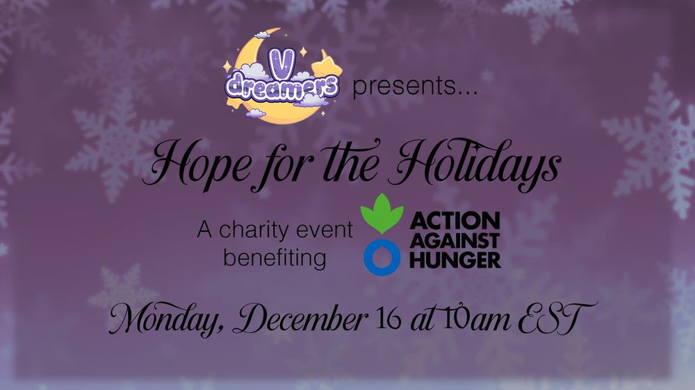 VDreamers presents Hope for the Holidays, a charity event benefiting Action Against Hunger on Monday December 16 at 10am EST