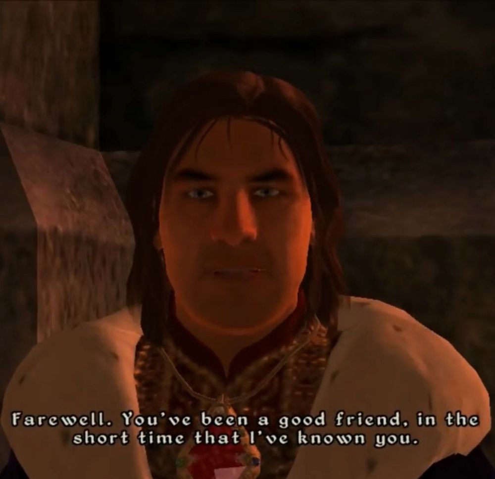 Sean Bean as Martin Septim in The Elder Scrolls IV: Oblivion (2006).
In the final quest, Martin has to sacrifice himself to save the world, and this is his final goodbye to the player (the Hero of Kvatch).
“Farewell. You’ve been a good friend, in the short time that I’ve known you.”