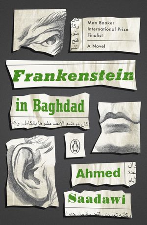 Frankenstein in Baghdad
Ahmed Saadawi with Jonathan Wright (Translator)

281 pages • first pub 2013 
