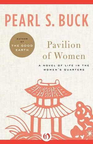 Pavilion of Women by 
Pearl S. Buck

316 pages • digital • 1946