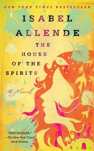 The House of the Spirits  by Isabel Allende with Magda Bogin (Translator)

448 pages • first pub 1982 