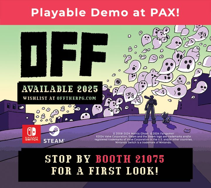A graphic featuring the game poster art for OFF: The Batter and the Judge standing on a purple building watching white ghosts float by against a light green sky near the text "OFF, Available 2025, Wishlist at offthepg.com". The banner at the top reads: "Playable Demo at PAX!" and a banner at the bottom reads: "Stop by Booth 20175 for a first look!"