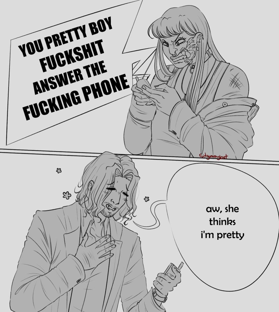 A two-panel comic in gray-tones. The top panel has a young vampire woman with a torn-up face, wearing goth clothes, angrily texting. The speech bubble coming from her phone reads "you pretty boy fuckshit, answer the fucking phone".

The bottom panel has an older-looking man with chin-length wavy hair and a delighted expression as he's looking down at his own cellphone. The speech bubble next to him reads "aw, she thinks I'm pretty."

The characters are called Jaq and Dean respectively.