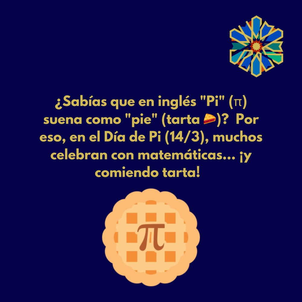 ¿Sabías que en inglés "Pi" (π) suena como "pie" (tarta 🥧)?  Por eso, en el Día de Pi (14/3), muchos celebran con matemáticas… ¡y comiendo tarta!