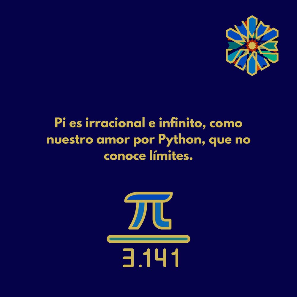 Pi es irracional e infinito, como nuestro amor por Python, que no conoce límites.
