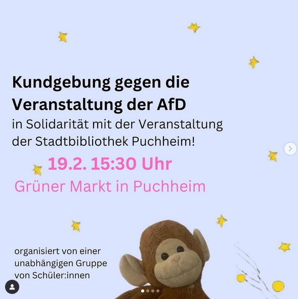 Kundgebung gegen die Veranstaltung der AfD in Solidarität mit der Veranstaltung der Stadtbibliothek Puchheim!
19.2. 15:30 Uhr
Grüner Markt in Puchheim
organisiert von einer unabhängigen Gruppe von Schüler*innen