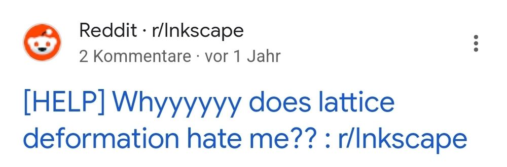 1 year old Reddit post: "[Help] Why does lattice deformation hate me?? : r/Inkscape"
