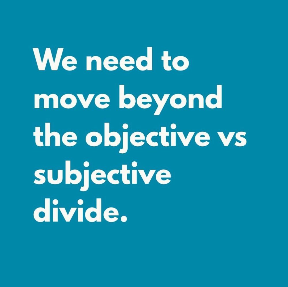 'We need to move beyond the objective vs subjective divide' on a teal background