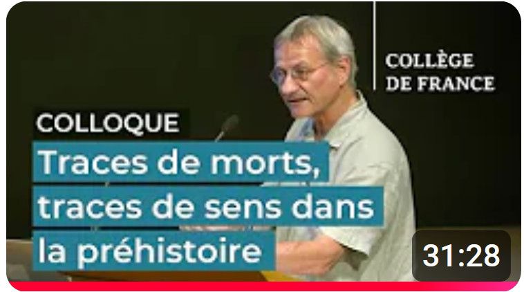 Mignature of the Youtube video by Jacques Jaubert in the "Traces de morts, traces de sens dans la préhistoire"