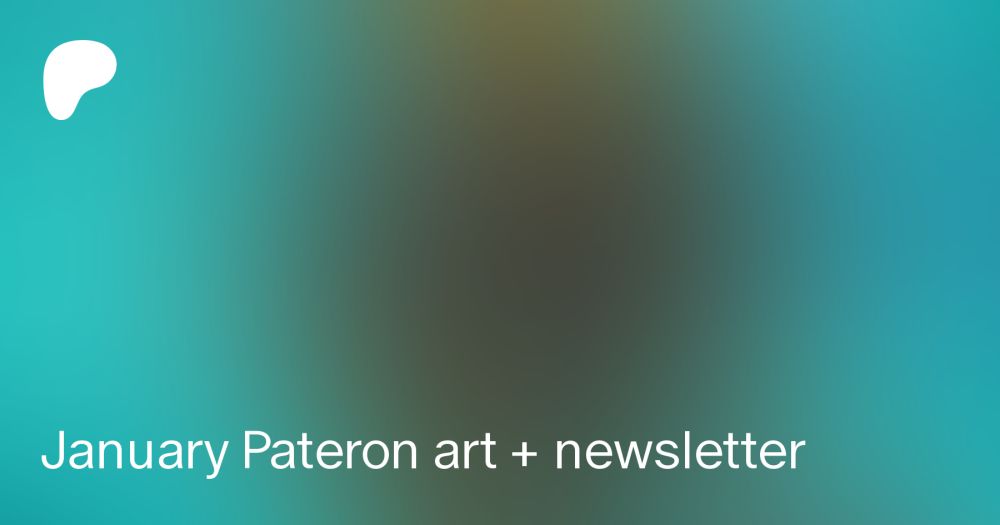 January Pateron art + newsletter | GobinMode_ON