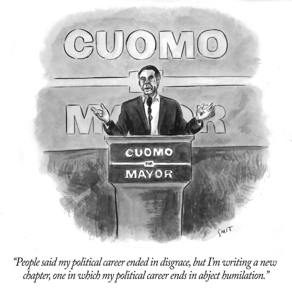 Cuomo comic - people said my political career ends in disgrace but I’m writing a new chapter one in which my political career ends in abject humiliation 
