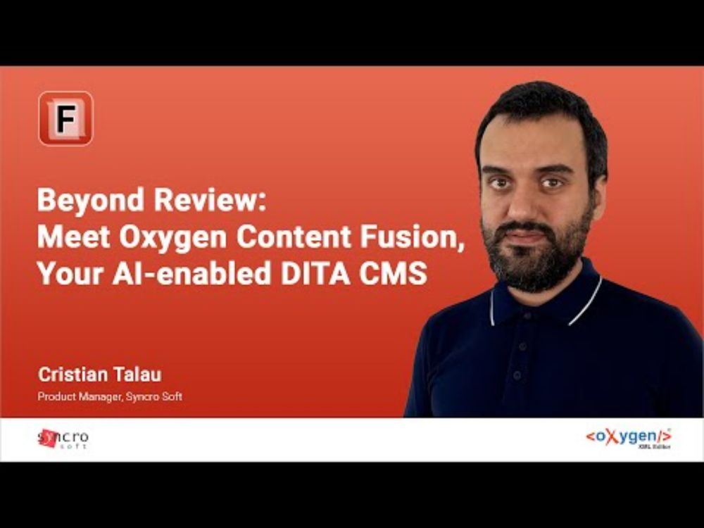 Webinar: Beyond Review: Meet Oxygen Content Fusion, Your AI-enabled DITA CMS