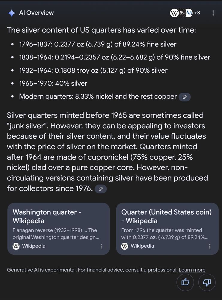 Screenshot of Google "AI Overview" correctly claiming that, "The silver content of US quarters have varied over time." However, it incorrectly says that quarters struck from 1965 through 1970 were 40 % silver. If a human said that, you might say they had confused the quarter with the half dollar. Google AI is not human.