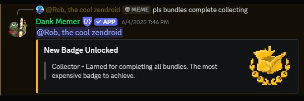 A Screenshot of a message from dank memer saying I've gotten a new badge "Collector"