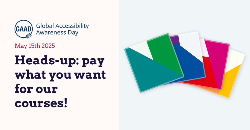 GAAD Global Accessibility Awareness Day, May 15th 2025, Heads-up: pay what you want for our courses!