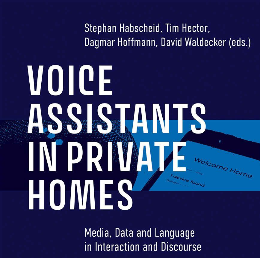 Cover of the book "Voice Assistants in Private Homes. Media, Data and Language in Interaction and Discourse" (Stephan Habscheid, Tim Hector, Dagmar Hoffmann, David Waldecker, eds.), dark blue theme, white letters, blue-filtered picture of a voice assistant and a smartphone.