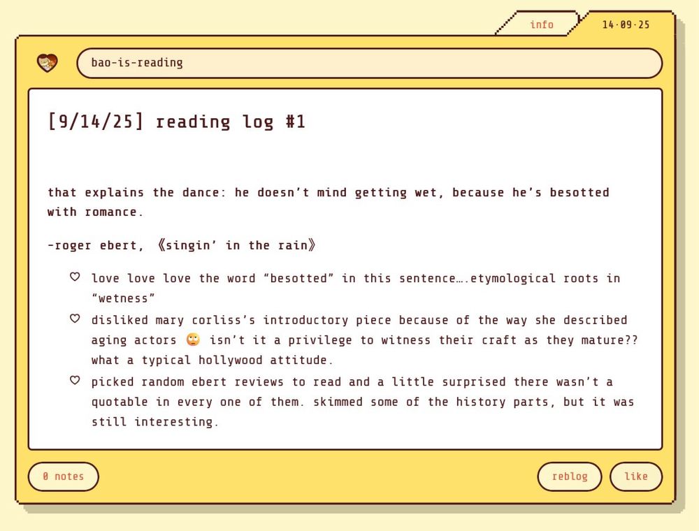 that explains the dance: he doesn’t mind getting wet, because he’s besotted with romance.

-roger ebert, 《singin’ in the rain》

   - love love love the word “besotted” in this sentence….etymological roots in “wetness”
   - disliked mary corliss’s introductory piece because of the way she described aging actors 🙄 isn’t it a privilege to witness their craft as they mature?? what a typical hollywood attitude.
   - picked random ebert reviews to read and a little surprised there wasn’t a quotable in every one of them. skimmed some of the history parts, but it was still interesting.