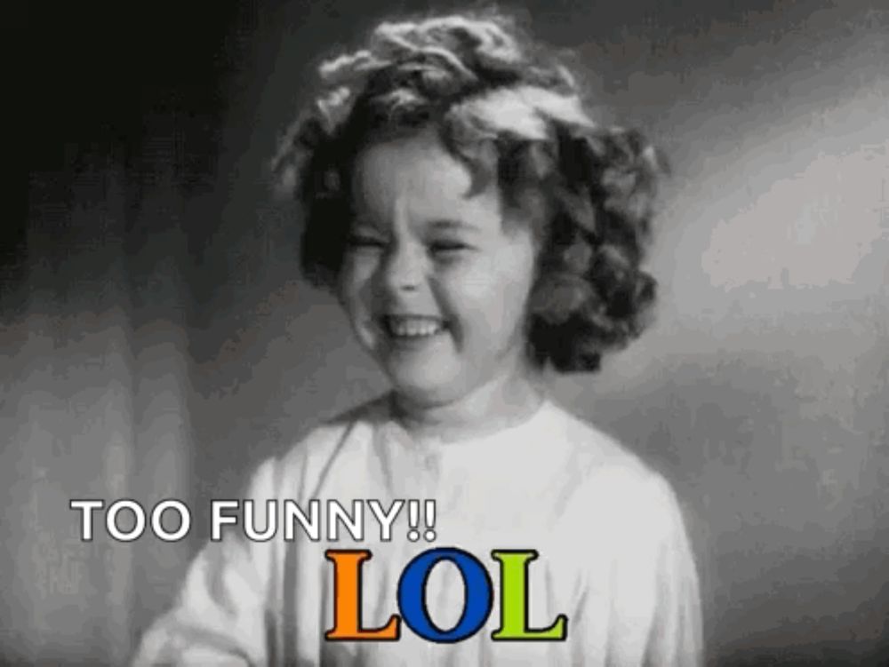 a black and white photo of a little girl laughing with the words `` too funny ! lol '' .