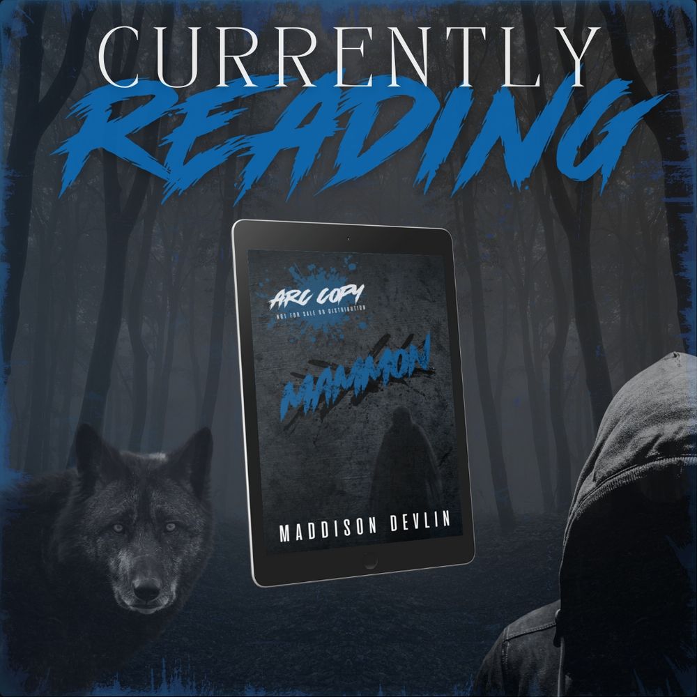 ARC copy - Currently Reading
Mammon by Maddison Devlin
Blue and grey cover with silhouette of a hooded man and a wolf. 