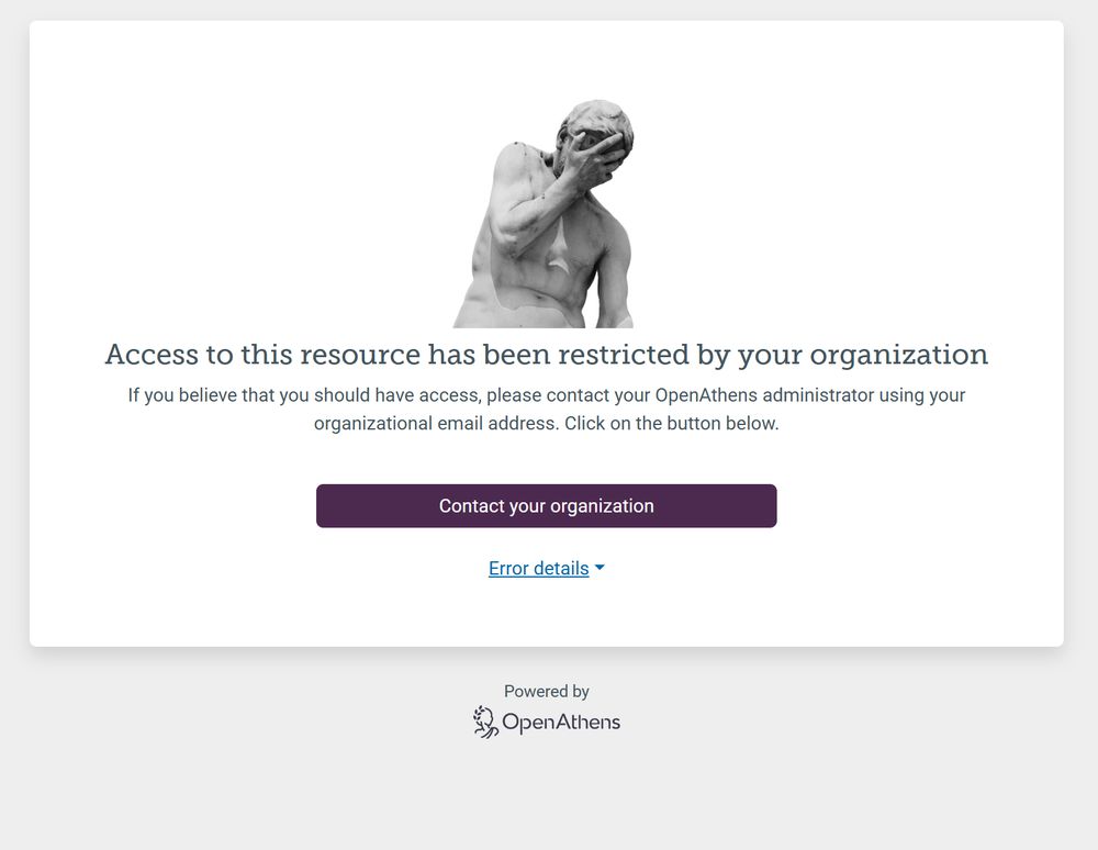 Pantalla de error de OpenAthens con un mensaje de acceso restringido por la organización. El mensaje va acompañado por una estatua haciendo un "facepalm".