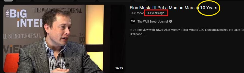 Classic YouTube screen shot of the WSJ YouTube page. The video is titled: "Elon Musk: I'll put a man on Mars in 10 Years". The age of the video is 13 years old, as of August 6, 2025 when I took the snap shot. 