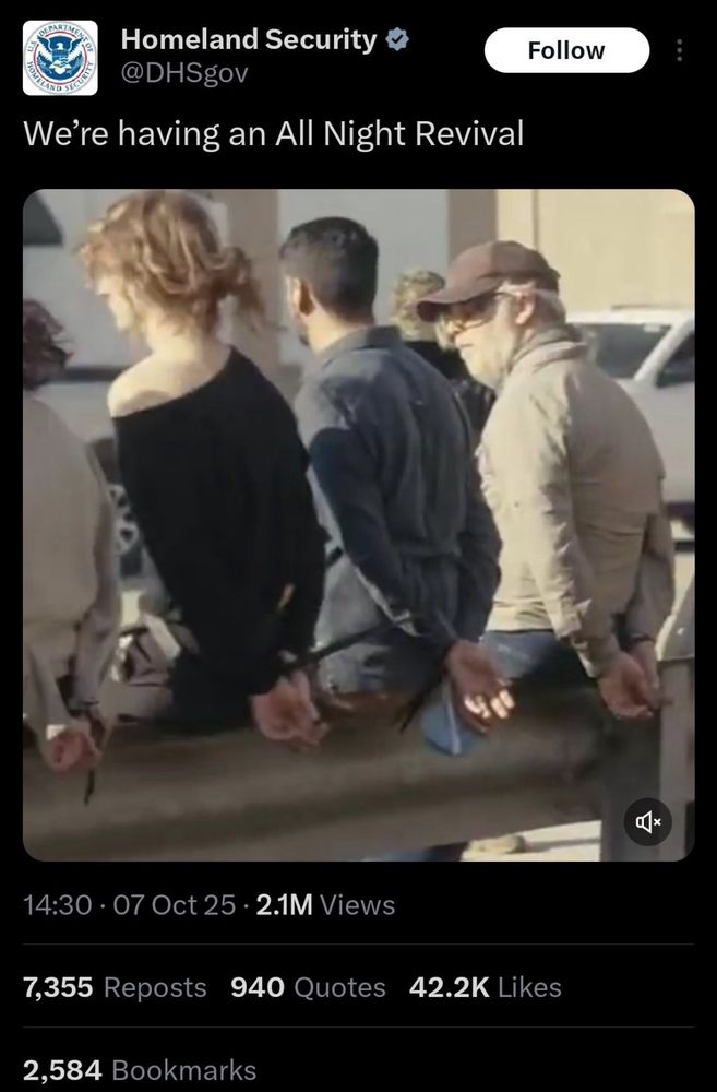 DHS tweet with a pic of normal people zip tied ostensibly for peacefully protesting, tweet text apparently referencing a Zach Bryan lyric? 