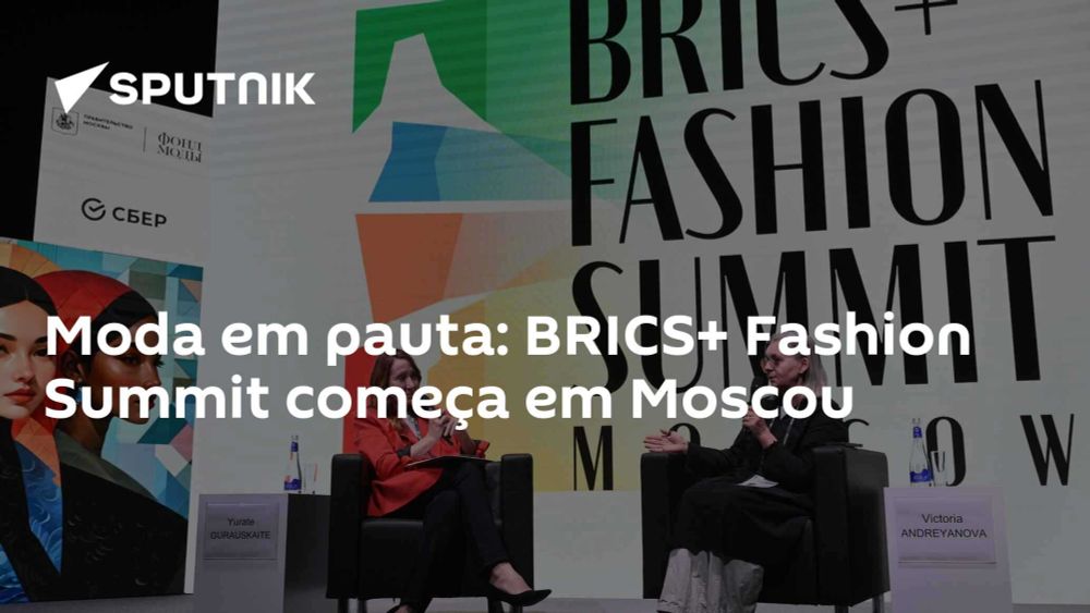 Moda em pauta: BRICS+ Fashion Summit começa em Moscou