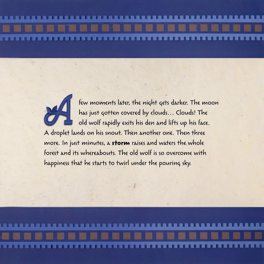 Text with a blue frame above and below: "A few moments later, the night gets darker. The moon has just gotten covered by clouds… Clouds! The old wolf rapidly exits his den and lifts up his face. A droplet lands on his snout. Then another one. Then three more. In just minutes, a storm raises and waters the whole forest and its whereabouts. The old wolf is so overcome with happiness that he starts to twirl under the pouring sky."