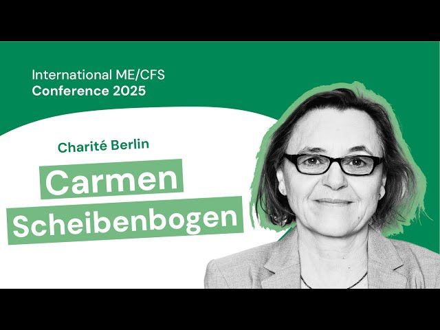 Carmen Scheibenbogen | International ME/CFS Conference 2025: Where have we made progress?
