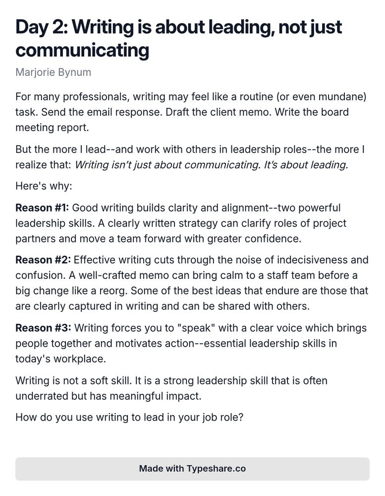 Screenshot essay titled 'Day 2: Writing is about leading, not just communicating.' The text discusses how writing is perceived as a mundane task by professionals who engage in routine communication like emails and memos. The author emphasizes that writing transcends mere communication; it is an essential leadership skill. The essay outlines three reasons: 1) Good writing enhances clarity and alignment, facilitating teamwork. 2) Effective writing alleviates confusion and indecisiveness, especially during organizational changes. 3) Writing cultivates a clear voice that unites and motivates individuals. The author concludes that writing is a powerful leadership tool, encouraging reflection on how to leverage writing to lead in professional roles.