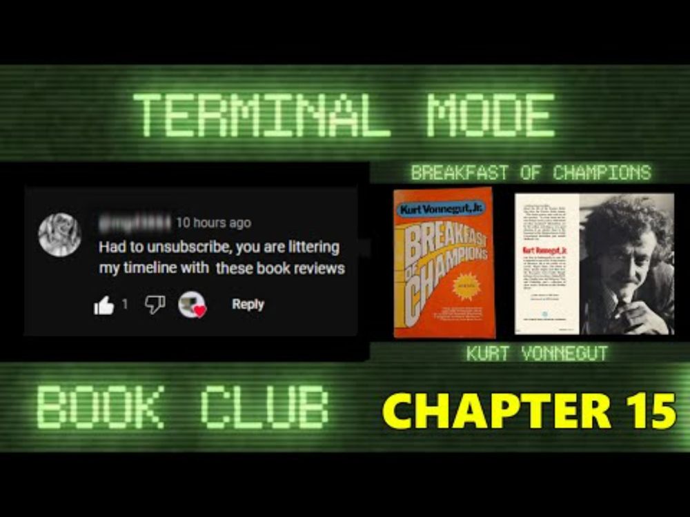 Breakfast of Champions - Kurt Vonnegut Ch 15: POST CHAPTER CHAT: Vonnegut Anti-Art & Existentialism.