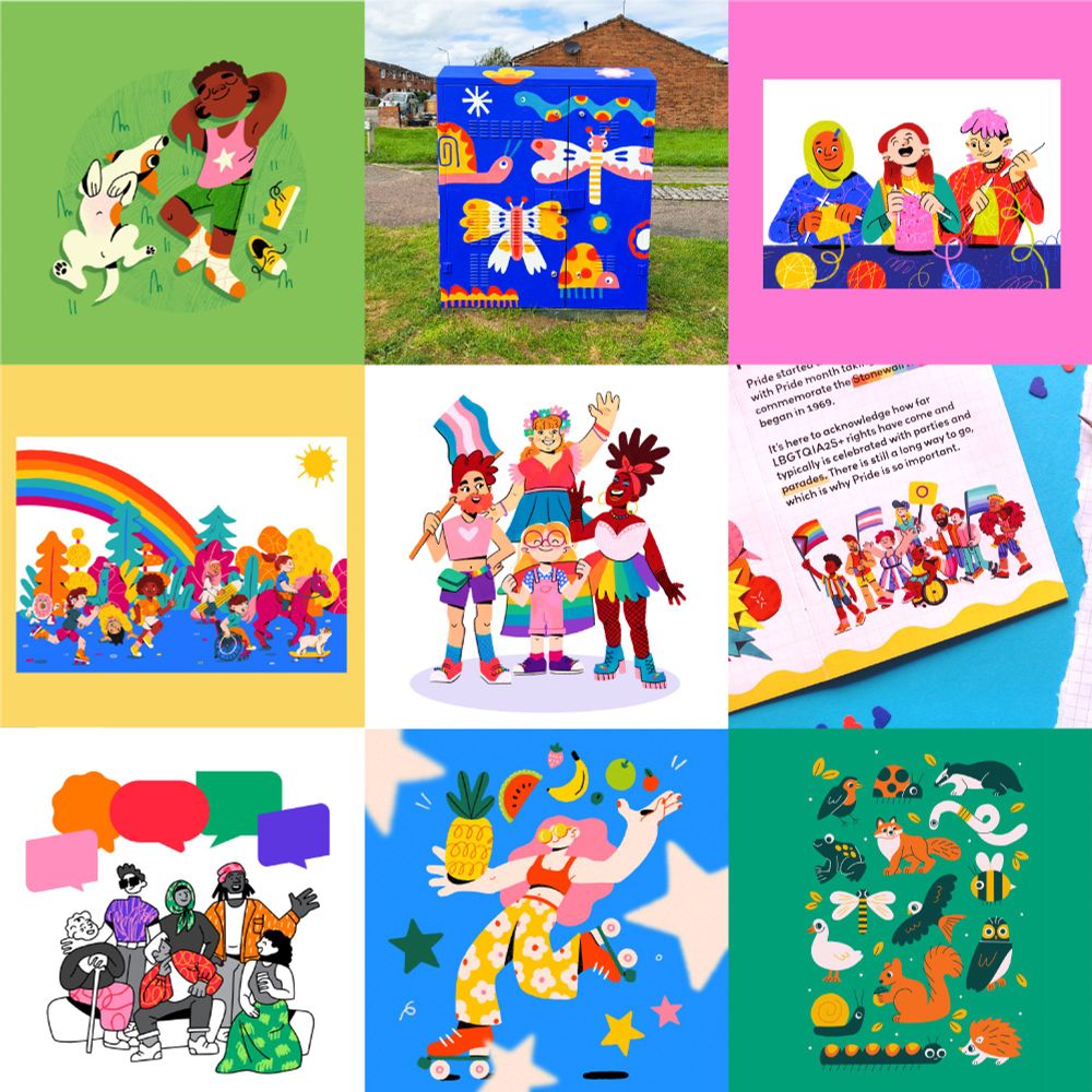 A collage of nine colourful and bright illustrations in a grid formation. 1- A drawing of a boy laying down in a field with his dog. 2- A painting utility box with various bugs. 3- Three people sitting and knitting together. 4- A kids book spread with a group of kids running along doing cartwheels, rollerskating, riding horses in a colourful forest scene with a rainbow. 5-Four rainbow coloured characters at a pride parade. 6- Another pride scene full of characters. 7-A group of people sitting around and chatting with patterned clothes. 8- A girl with flowery trousers juggling fruit. 9-A collection of wildlife animals