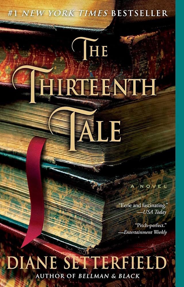 The cover of The Thirteenth Tale by Diane Setterfield often features a vintage and mysterious aesthetic, reflecting the book’s gothic tone and literary themes. The most common editions showcase:
	1.	Old Books: A stack or shelf of weathered books with worn spines, symbolizing the story’s focus on storytelling, secrets, and the past. The titles on the spines may appear faded or illegible.
	2.	Dark, Muted Colors: Hues like sepia, deep browns, or soft golds dominate, evoking a sense of age and nostalgia.
	3.	Hints of Mystery: Some covers incorporate subtle elements like a single, tattered page, a ribbon or bookmark, or shadowy lighting, creating an air of intrigue.
	4.	Typography: The title is often in elegant, serif fonts, sometimes embossed or highlighted, giving it a timeless and classic feel.

These design elements encapsulate the novel’s gothic and mysterious atmosphere, enticing readers into its layered, haunting narrative.