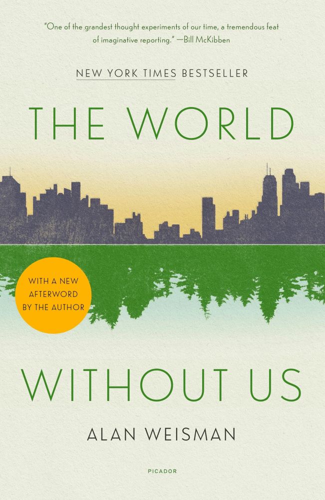 The world without us by Alan Weisman. A cityscape with a reflection of a forest. 