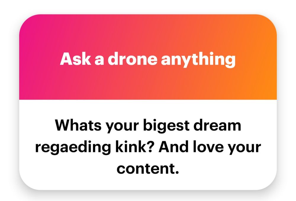 What's your biggest dream regarding kink? And love your content.