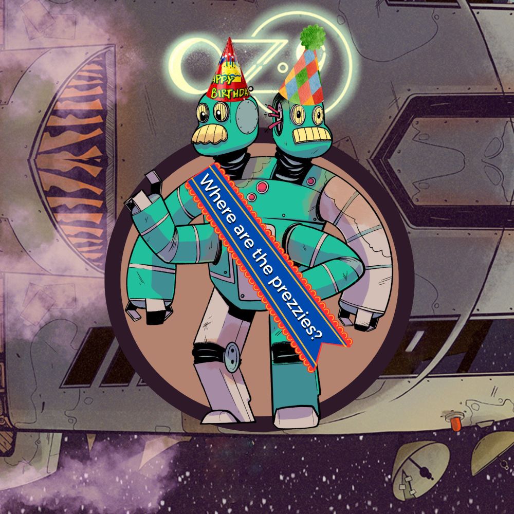 Double headed robot wearing party hats and a sash reading "Where are the prezzies?" stand against the backdrop of the Oz 9