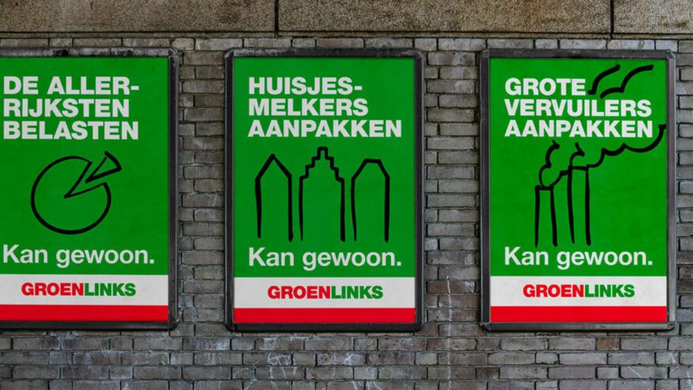 Foto van drie posters op een bakstenen muur. De posters zijn groen met onderaaneen witte balk met logo van GroenLinks en daaronder een rode streep. Op de linker poster staat "de Allerrijksten Belasten" met een tekening van een taartdiagram waar een punt uit komt. Op de middelste poster staat "Huisjesmelkers Aanpakken" met een tekening van drie huizen. Op de rechter poster staat "Vervuilers Aanpakken" met een tekening van twee rokende schoorstenen. Onderaan iedere tekening staat "Kan gewoon."