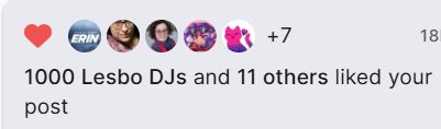 1000 Lesbo DJs and 11 others liked your post
