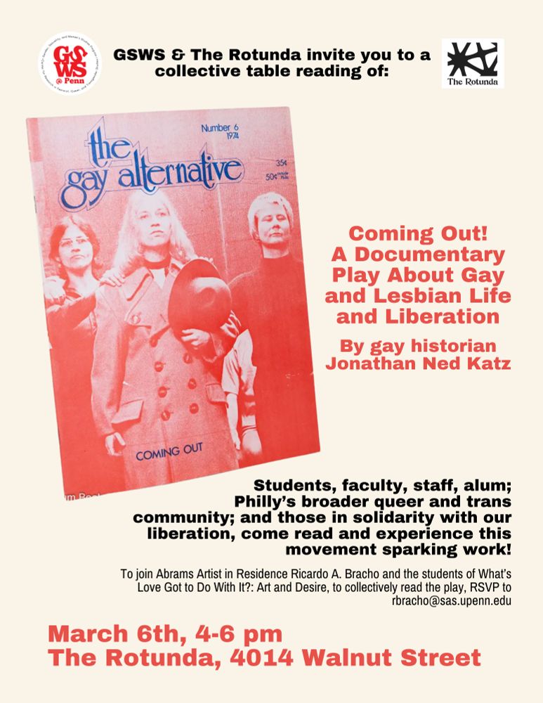 Poster for March 6, 4-6 pm table reading of Coming Out! A Documentary Play About Gay and Lesbian Life and Liberation. RSVP to rbracho@sas.upenn.edu