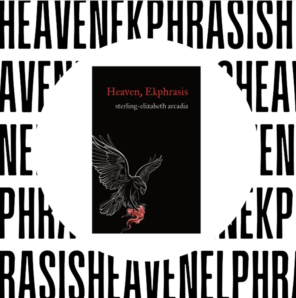 Heaven, Elphrasis
sterling elizabeth arcadia
cover: a white drawing of an eagle carries a red pound of flesh in its talons on a background of black

the cover sits in a white circle surrounded by the title repeated over and over in all caps black on white