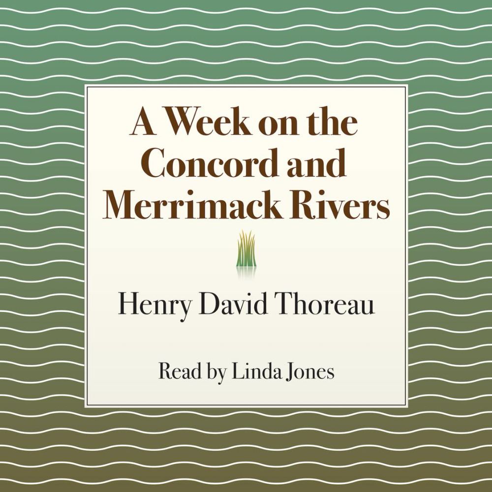 A Week on the Concord and Merrimack Rivers Audiobook on Libro.fm