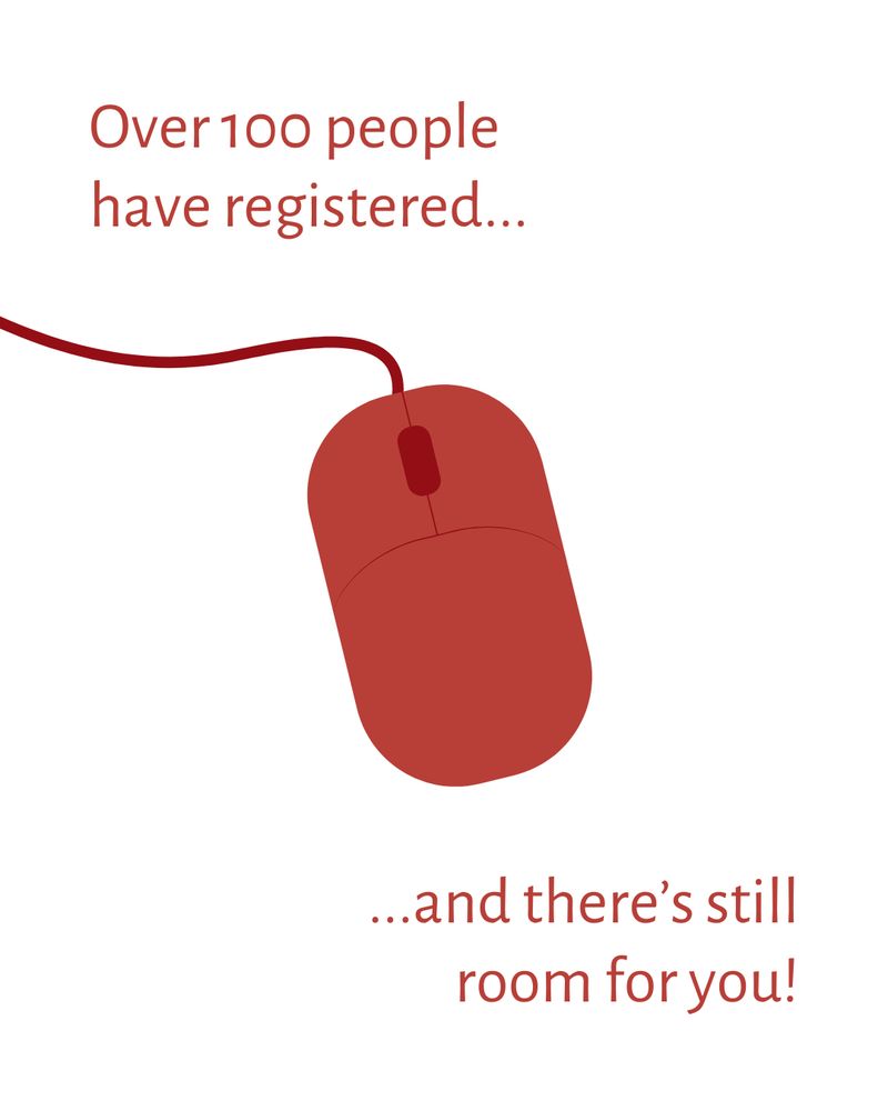 A red computer mouse and cord on a white background with text in red reading: Over 100 people have registered... and there's still room for you!