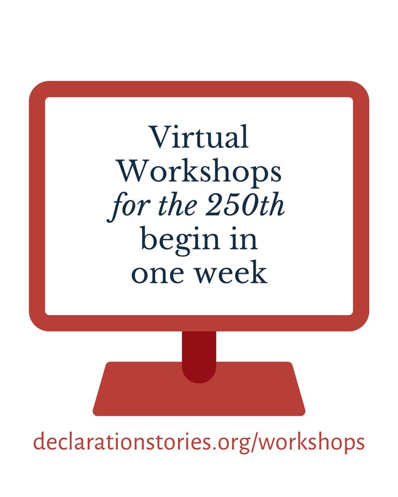 Red computer monitor on a white background with text in dark blue on the screen reading: Virtual Workshops for the 250th begin in one week. Link: declarationstories.org/workshops.