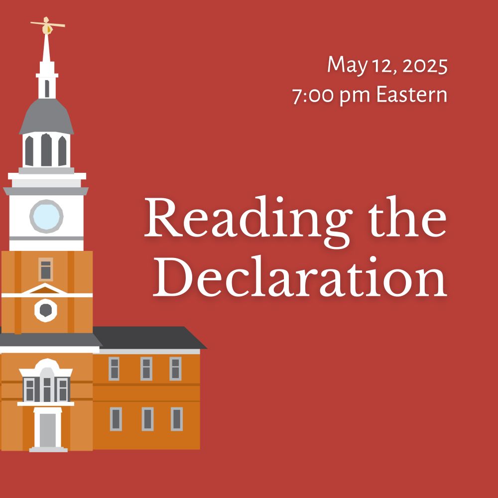 White text and a cartoon of Independence Hall on a red background. Text reads: Reading the Declaration, May 12, 2025, 7:00 pm Eastern