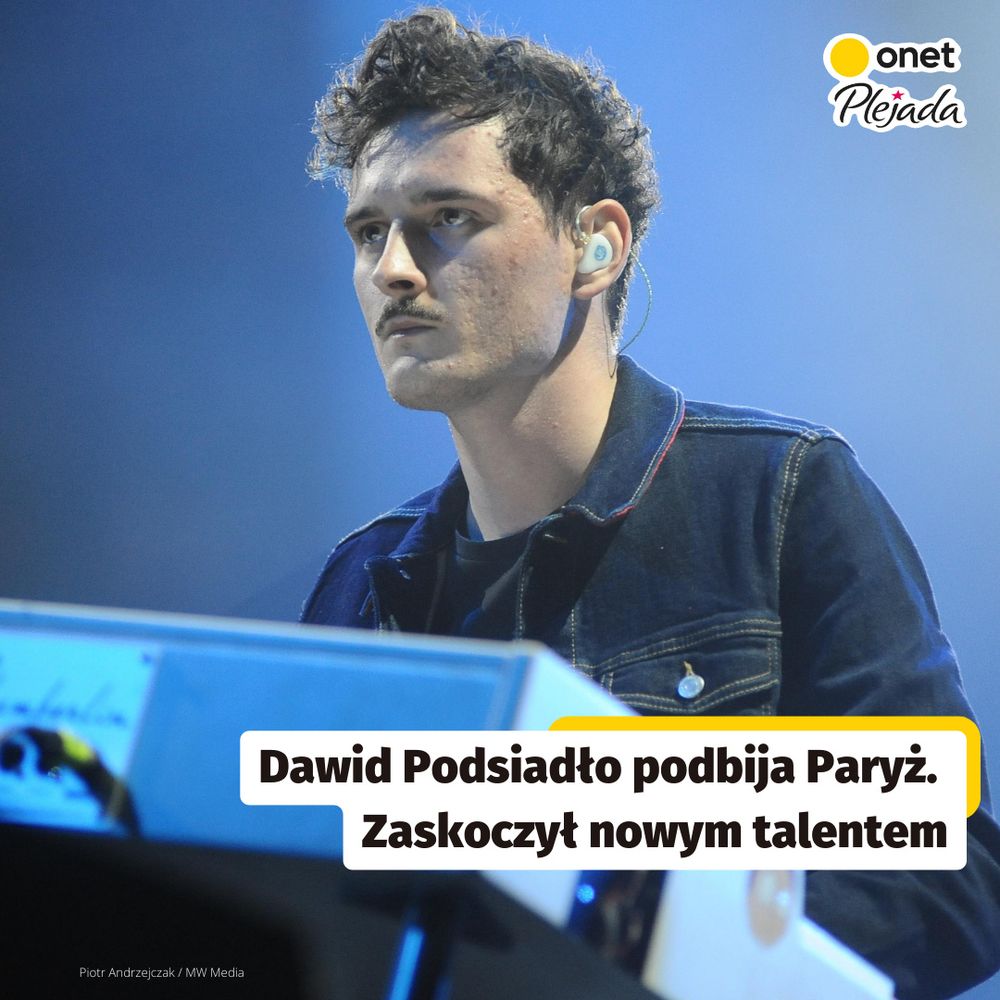 Dawid Podsiadło podbija Paryż. Zaskoczył nowym talentem