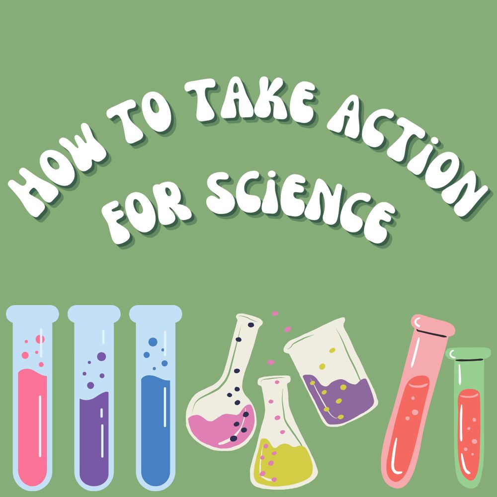 "How to take action for science" written in a retro bubbly font above a bunch of canva clipart test tubes and beakers filled with colorful bubbling liquids