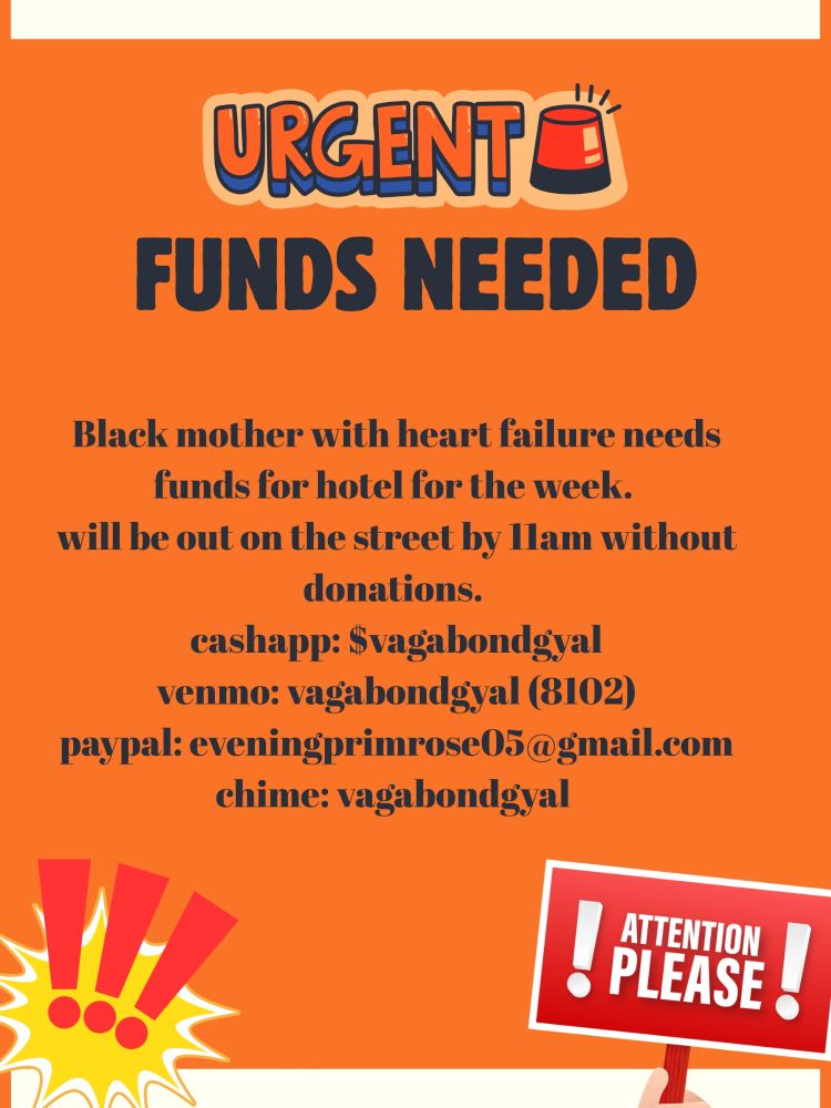 A graphic to raise funds for my mother to remain housed, my cash app is $vagabondgyal and Venmo and chime are the same 
